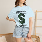 Accountants Do It By The Numbers T-Shirt — Funny Tax Season Accountant Gift