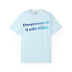 Entrepreneurs Do It With Vision T-Shirt