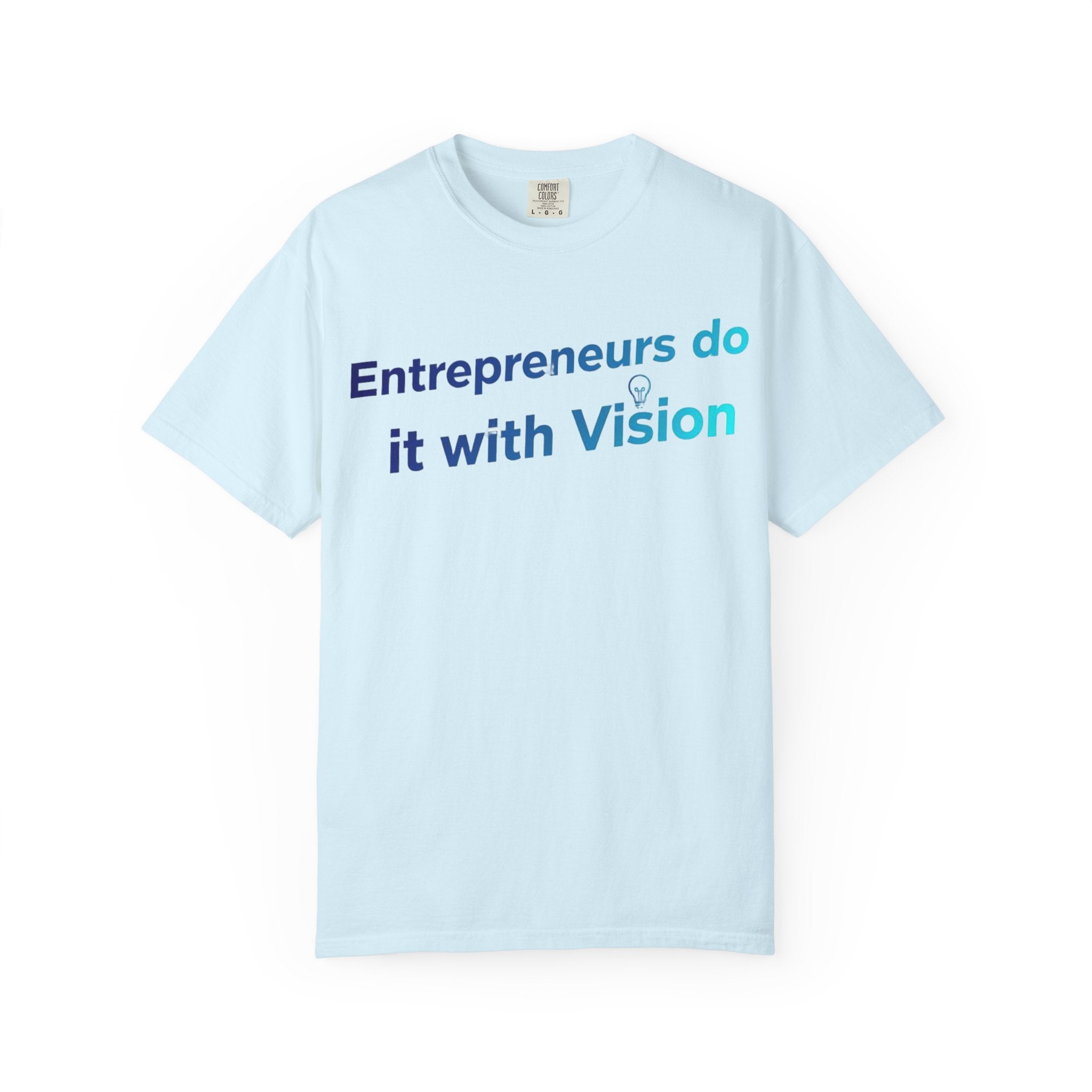 Entrepreneurs Do It With Vision T-Shirt