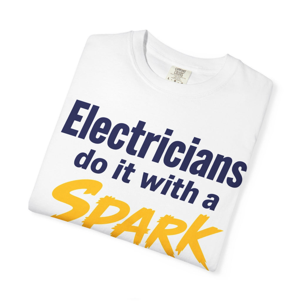 Electricians Do It With A Spark T-Shirt