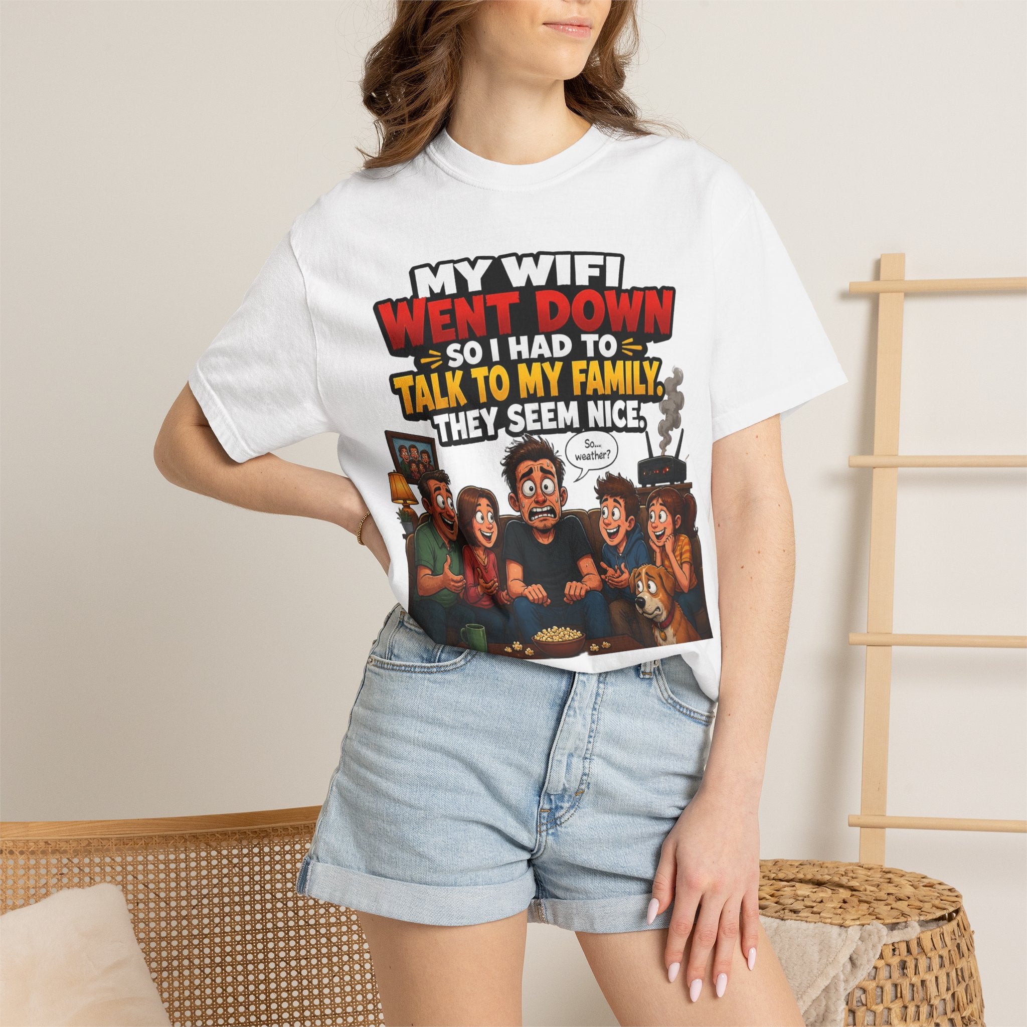 Funny Family T-Shirt — "My WiFi Went Down So I Had To Talk To My Family" Graphic Tee