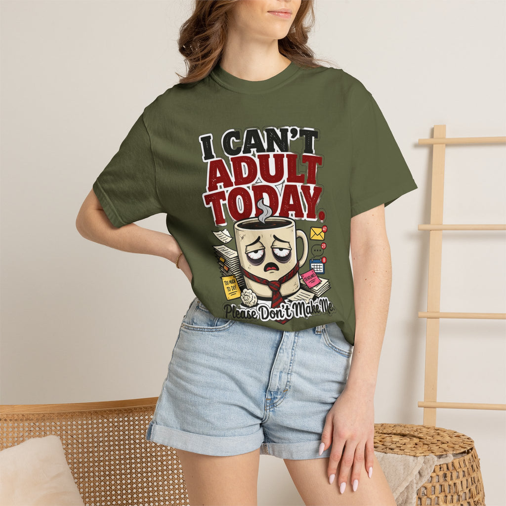 T-Shirt — "I Can't Adult Today" Funny Coffee & Messy Desk Graphic Tee
