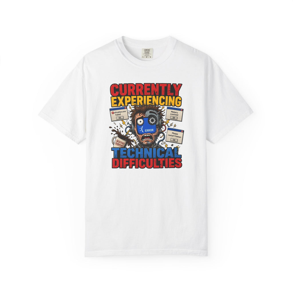 T-Shirt — "Currently Experiencing Technical Difficulties" Funny Tech Support Graphic Tee