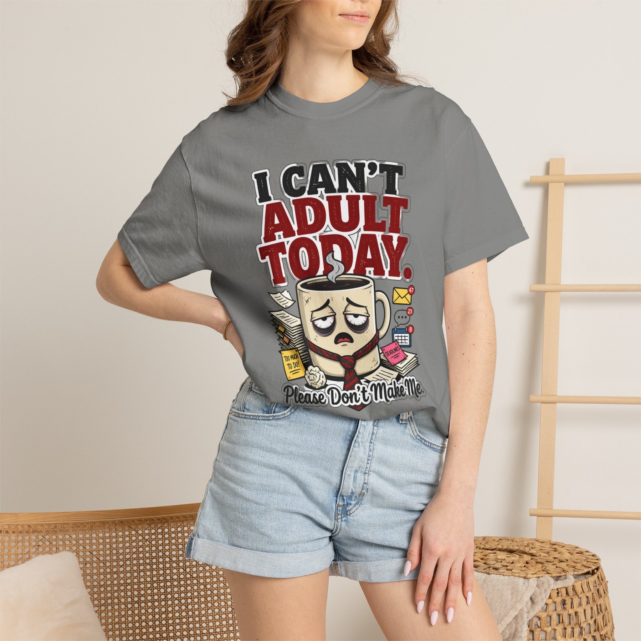 T-Shirt — "I Can't Adult Today" Funny Coffee & Messy Desk Graphic Tee