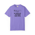 T-Shirt — "My Brain Has Too Many Tabs Open" Graphic Tee