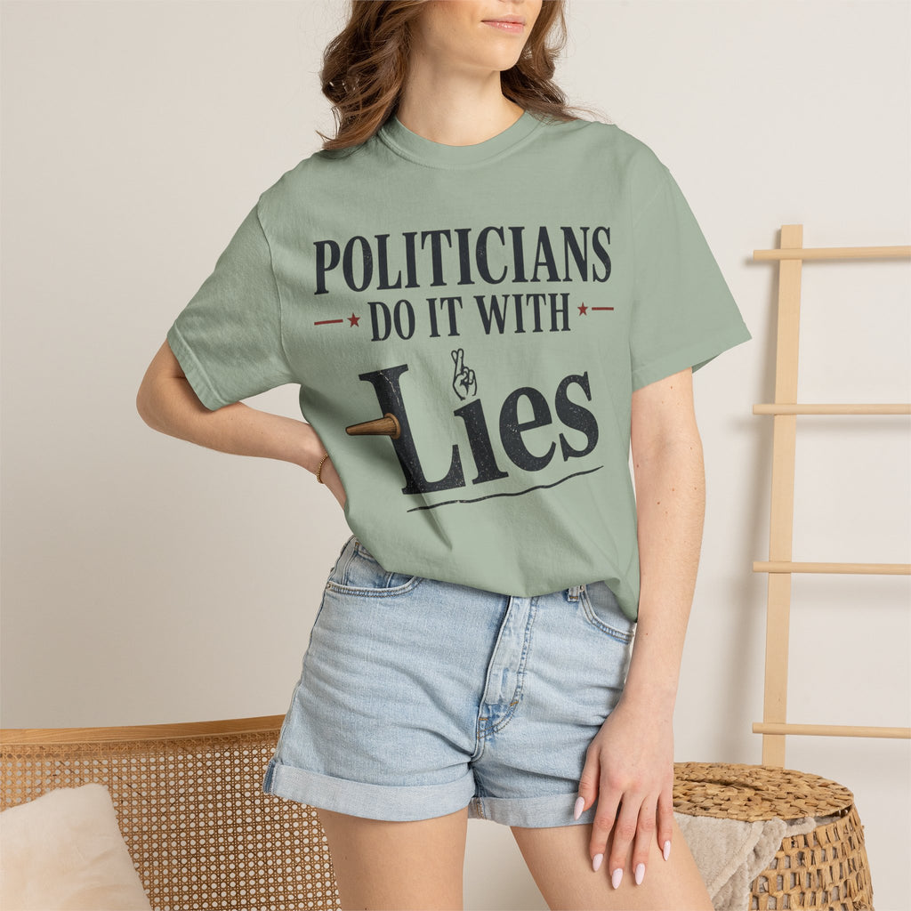 Politicians Do It With Lies T-Shirt – Political Satire Graphic Tee