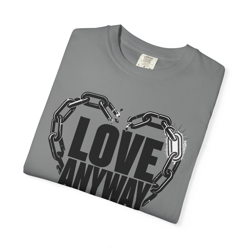 Love Anyway T-Shirt — Broken Chain Heart Graphic Tee