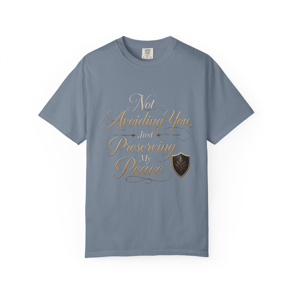 T-Shirt — “Not Avoiding You, Just Preserving My Peace” Script Tee