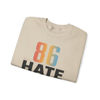 86 HATE Graphic Sweatshirt — Retro Numbered Anti-Hate Crewneck