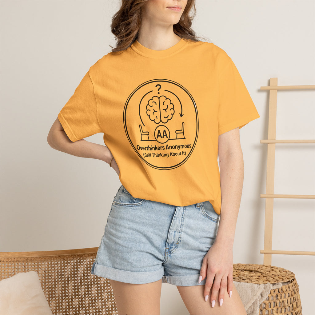 Overthinkers Anonymous T-Shirt — "Still Thinking About It" Graphic Tee