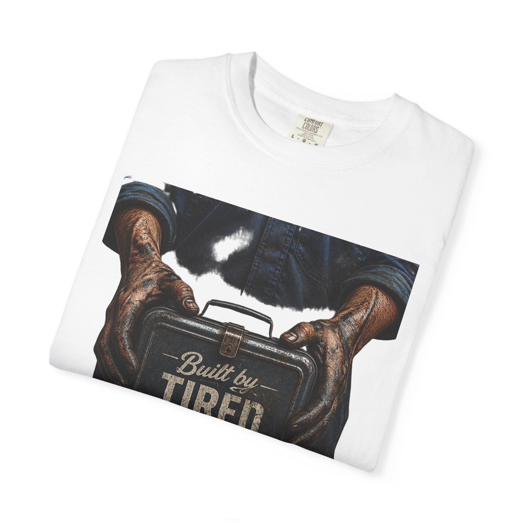 Built by Tired Hands T-Shirt — Vintage Workwear Graphic Tee