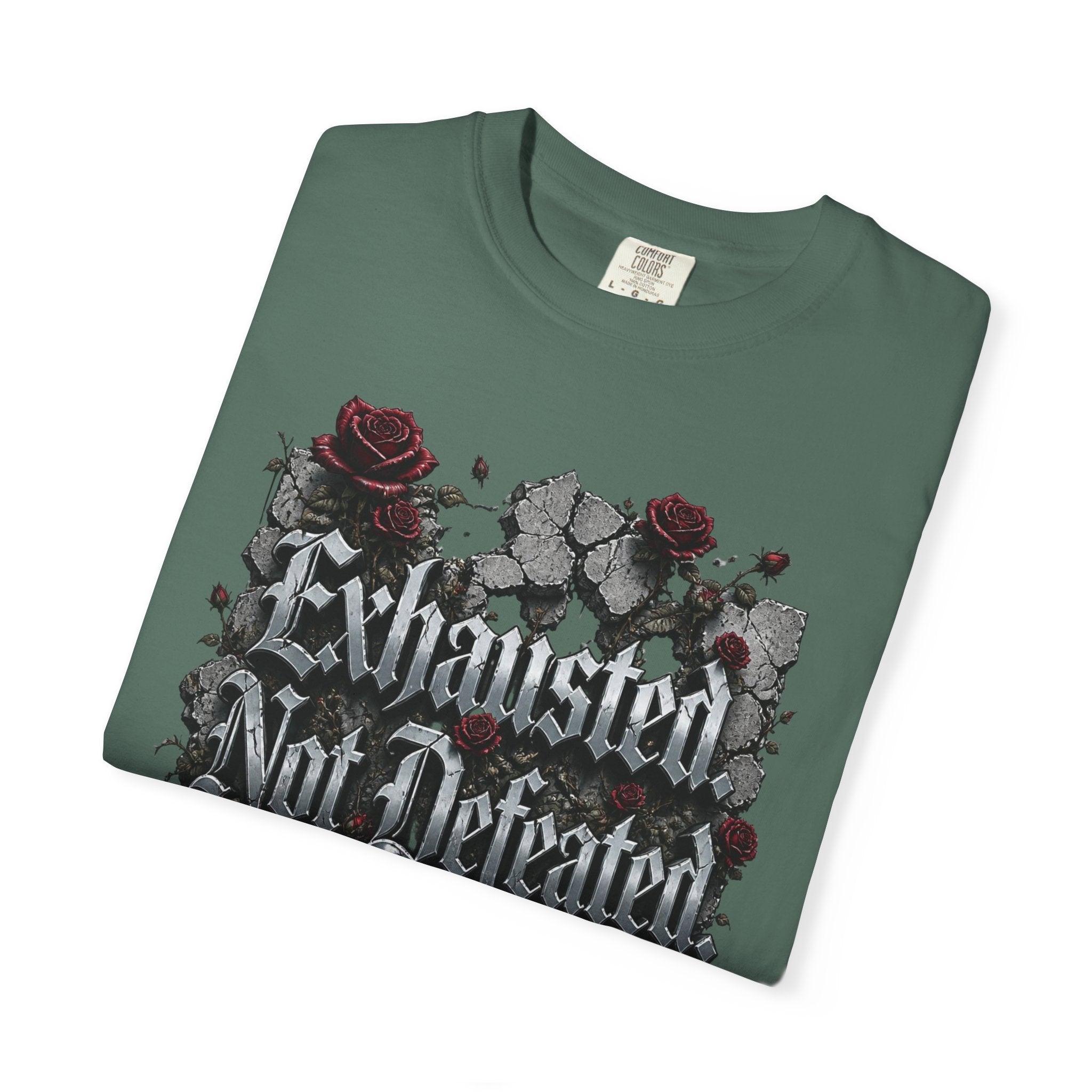 Exhausted Not Defeated T-Shirt — Gothic Rose Motivational Tee