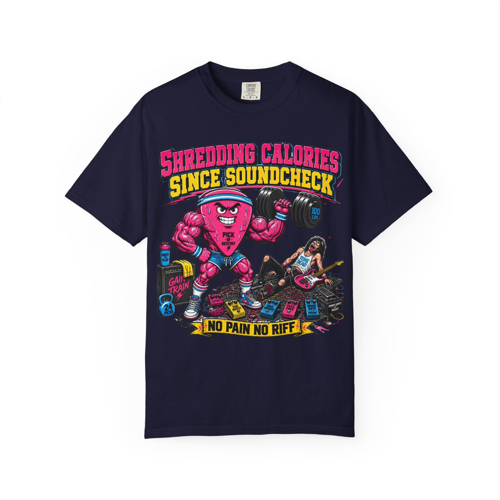 Shredding Calories Since Soundcheck T-Shirt — "No Pain No Riff" Rock Gym Tee