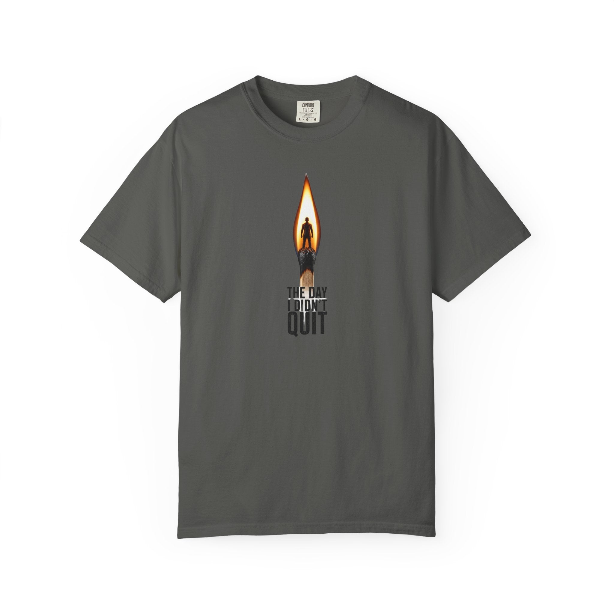 Motivational Flame T-Shirt — "The Day I Don't Quit" Inspirational Tee