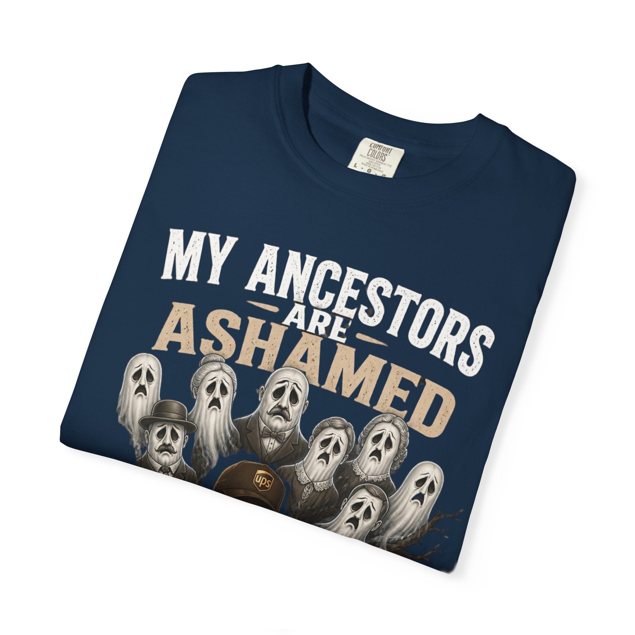 UPS Driver Ghosts Graphic T-Shirt — "My Ancestors Are Ashamed" Statement Tee