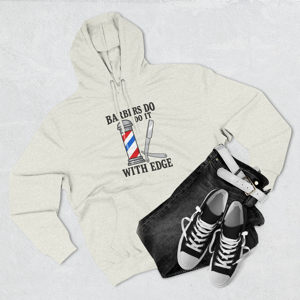 Barber Hoodie — "Barbers Do It With Edge" Hooded Sweatshirt