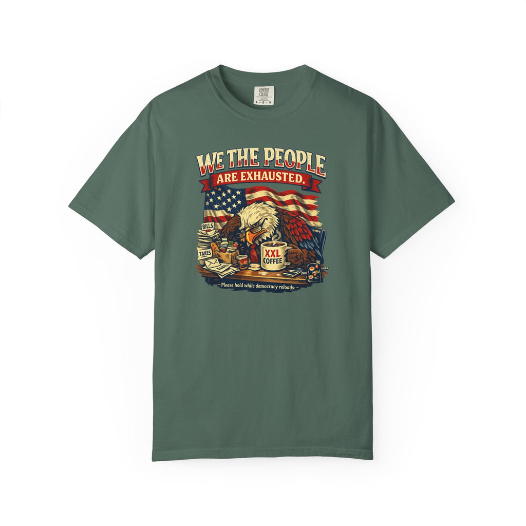 T-Shirt — "We the People Are Exhausted" Patriotic Vintage Eagle Tee