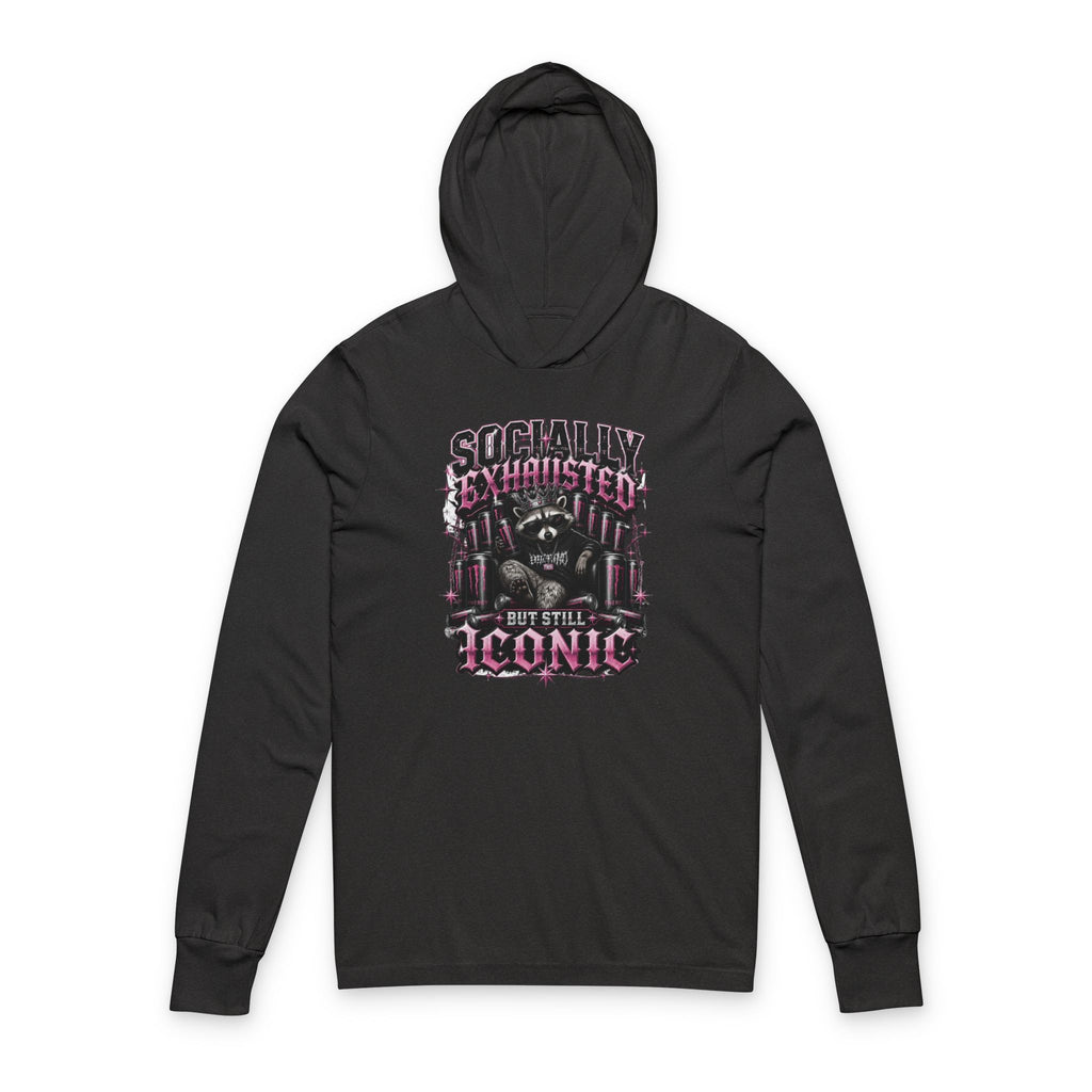 Hooded Long Sleeve Tee — "Socially Exhausted But Still Iconic" Graphic