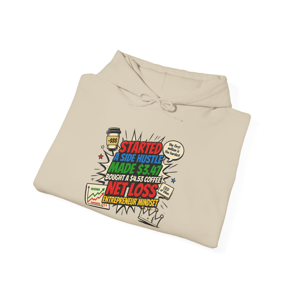 Hoodie - Motivational Trading Quote Design (“Started Side Hustle… Net Loss”)