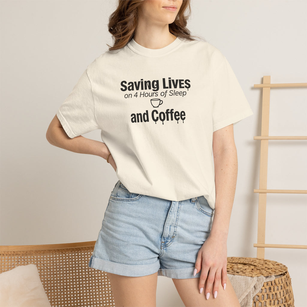 T‑Shirt — "Saving Lives on 4 Hours of Sleep and Coffee" Medical Humor Tee