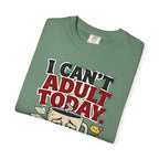 T-Shirt — "I Can't Adult Today" Funny Coffee & Messy Desk Graphic Tee