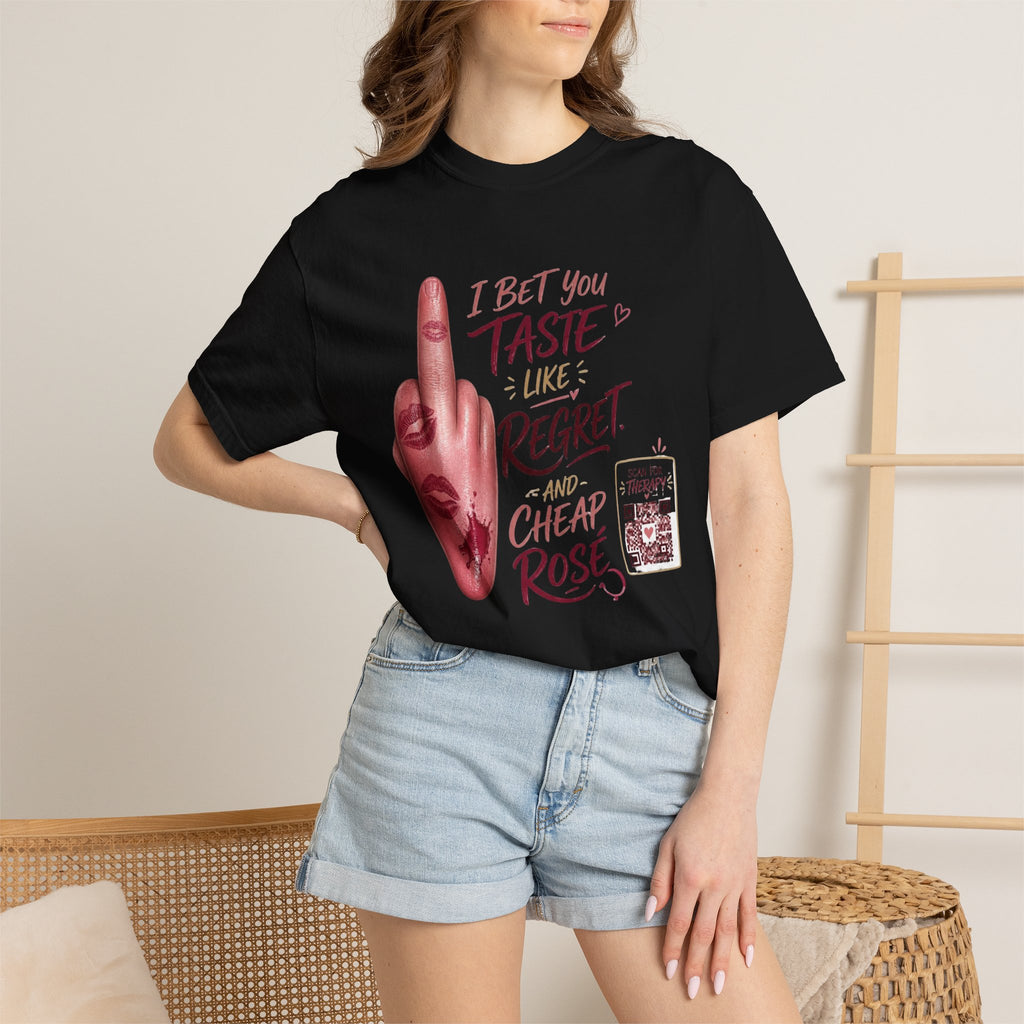 Graphic T-Shirt — 'I Bet You Taste Like Regret and Cheap Rose' Bold Middle-Finger Design