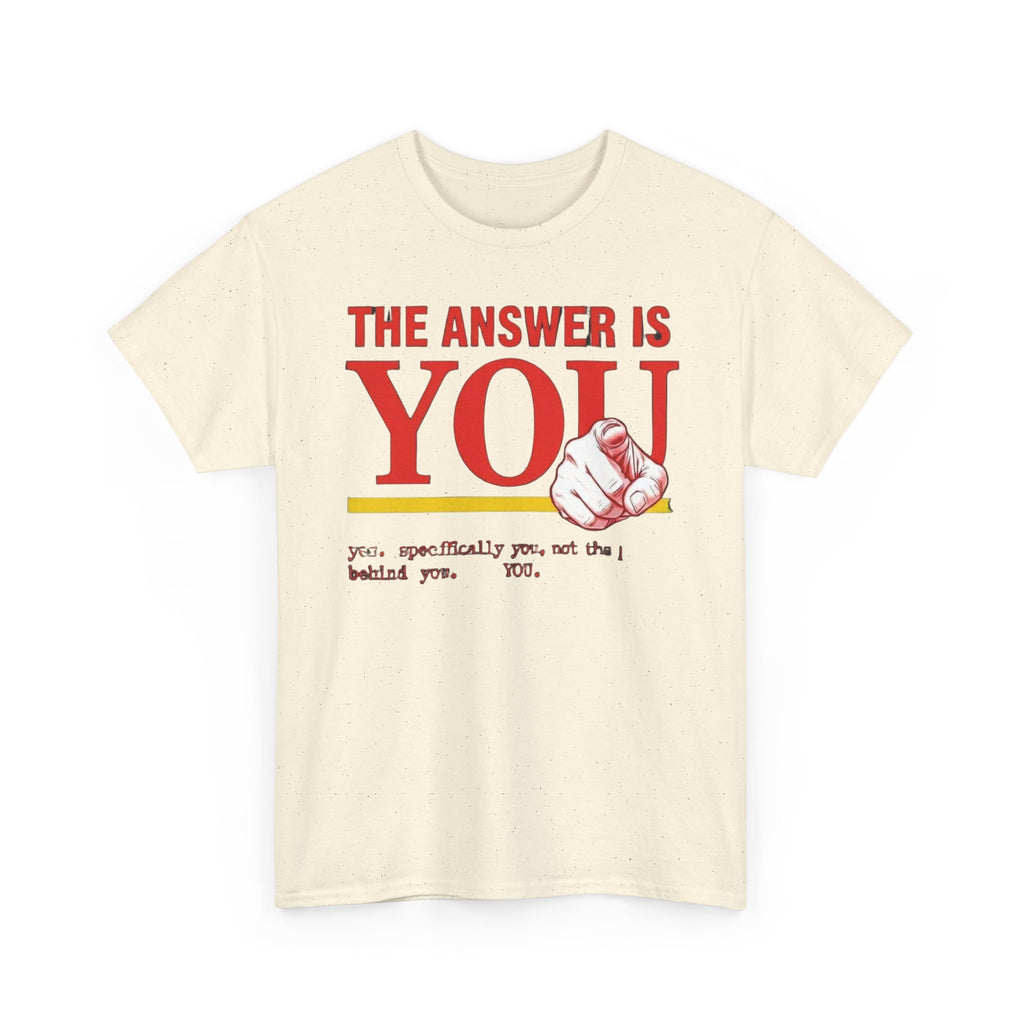 The Answer Is YOU T-Shirt — Motivational Graphic Tee