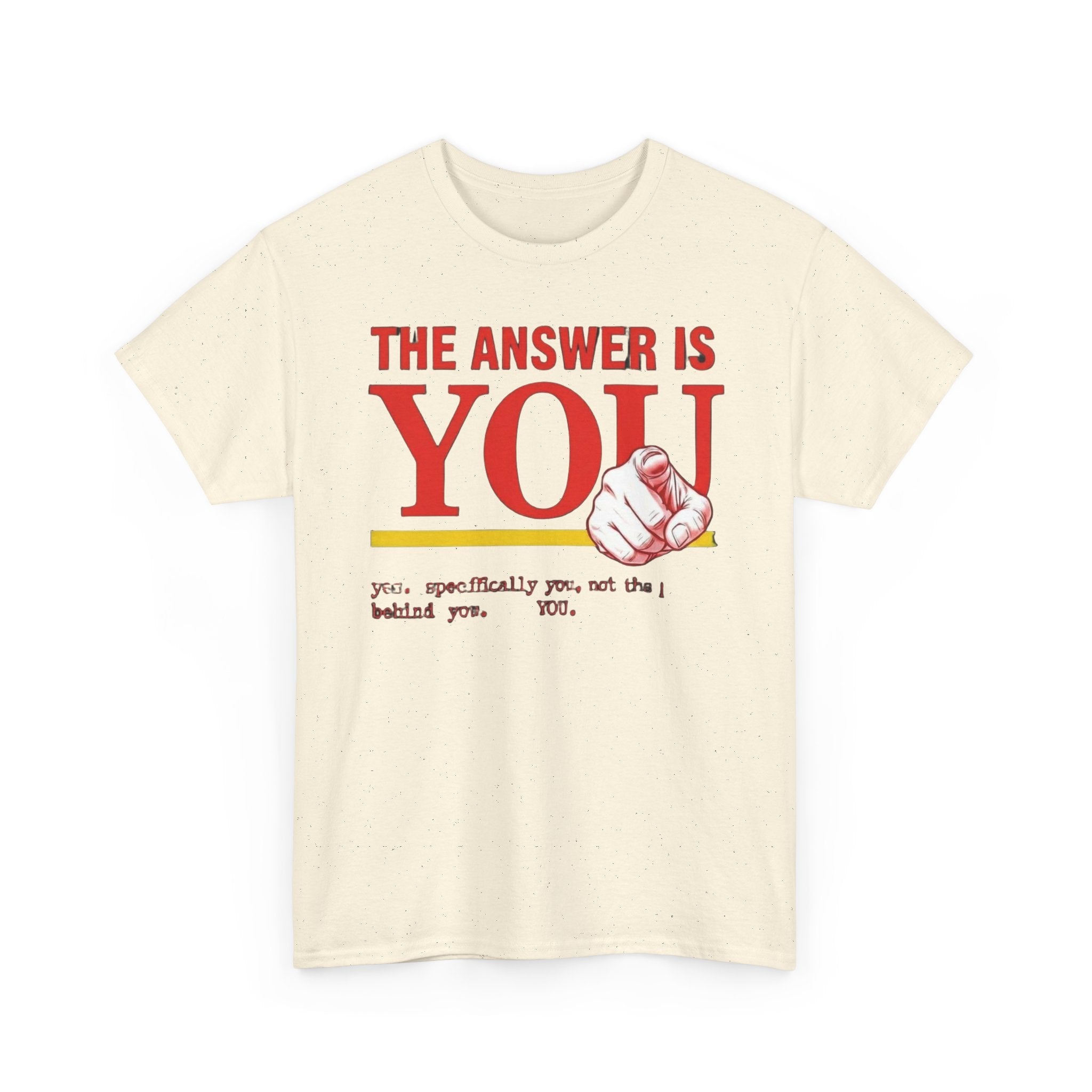 The Answer Is YOU T-Shirt — Motivational Graphic Tee