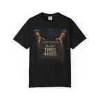 Built by Tired Hands T-Shirt — Vintage Workwear Graphic Tee