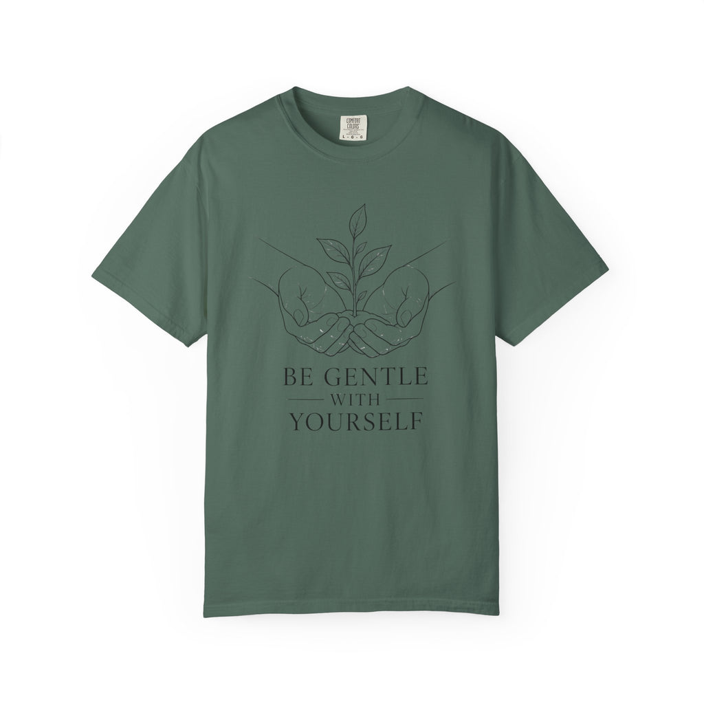 Be Gentle With Yourself T-Shirt – Self-Care Graphic Tee