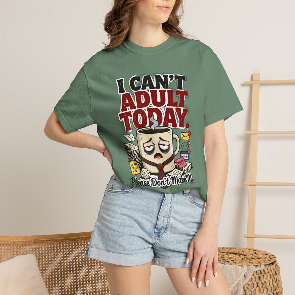 T-Shirt — "I Can't Adult Today" Funny Coffee & Messy Desk Graphic Tee