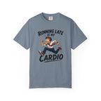 Running Late Is My Cardio T-Shirt — Funny Running Graphic Tee