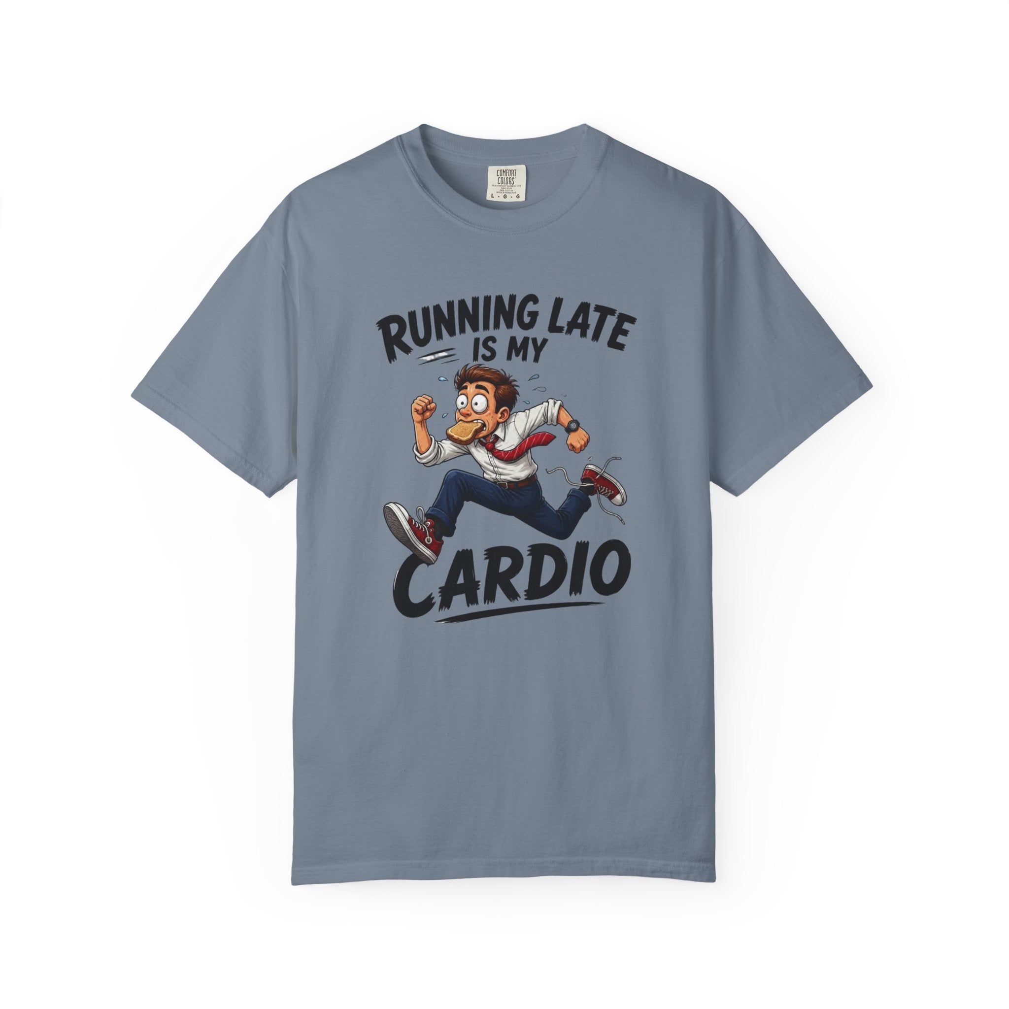 Running Late Is My Cardio T-Shirt — Funny Running Graphic Tee