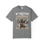 UPS Driver Ghosts Graphic T-Shirt — "My Ancestors Are Ashamed" Statement Tee