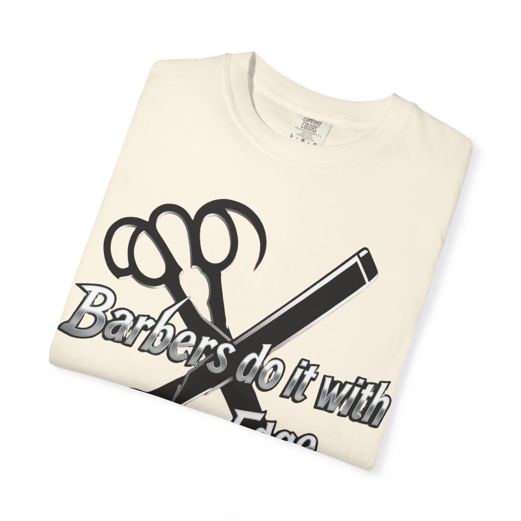 Barbers Do It With Edge T-Shirt — Barber Scissors & Razor Graphic Tee