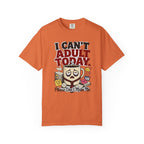 T-Shirt — "I Can't Adult Today" Funny Coffee & Messy Desk Graphic Tee