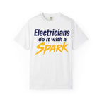 Electricians Do It With A Spark T-Shirt