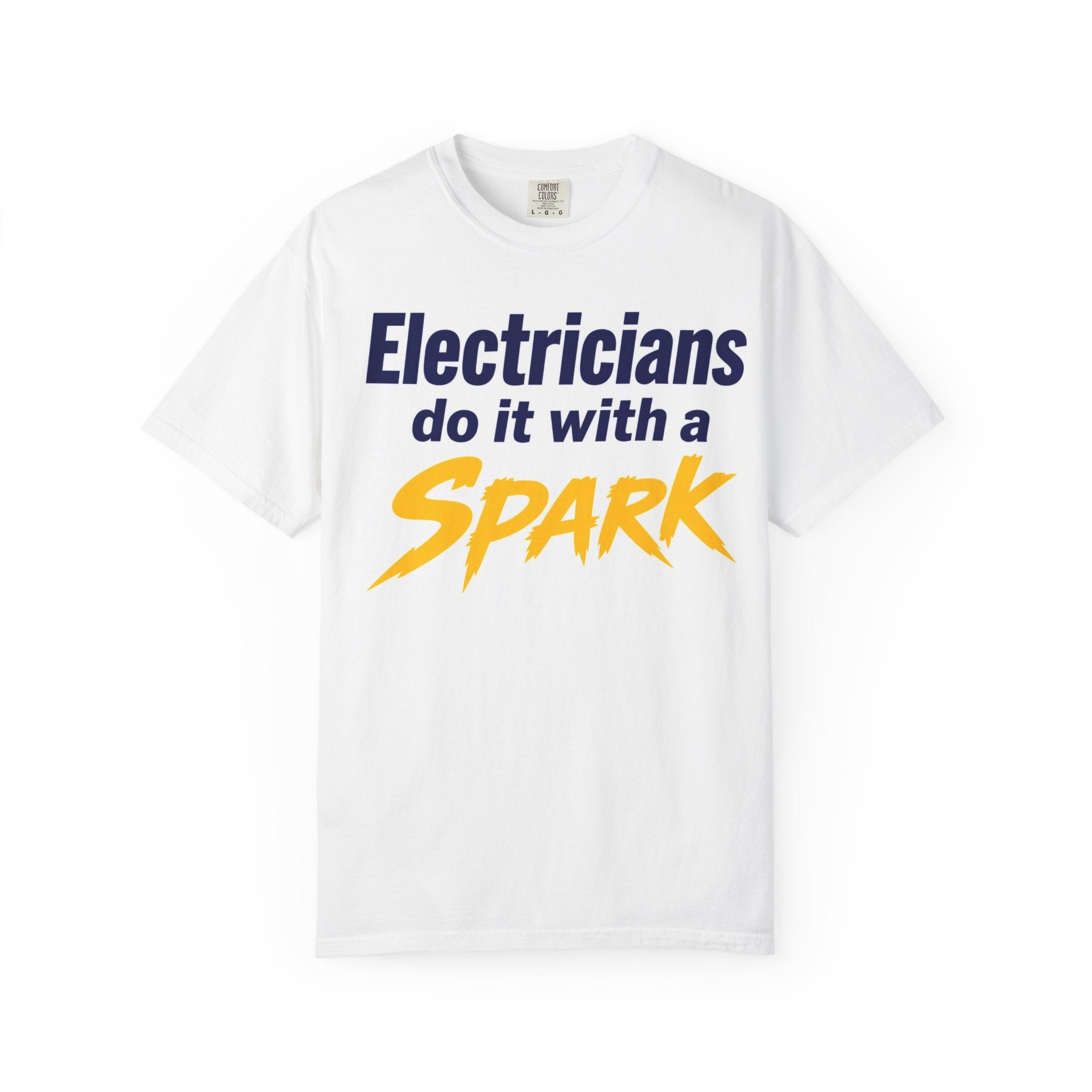 Electricians Do It With A Spark T-Shirt