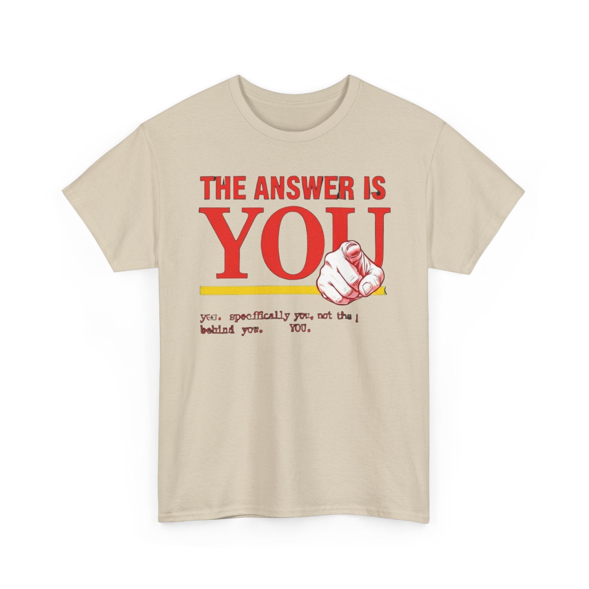 The Answer Is YOU T-Shirt — Motivational Graphic Tee