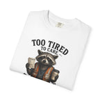 Too Tired To Care, Too Broke To Quit Raccoon T-Shirt — Funny Coffee & Hustle Tee