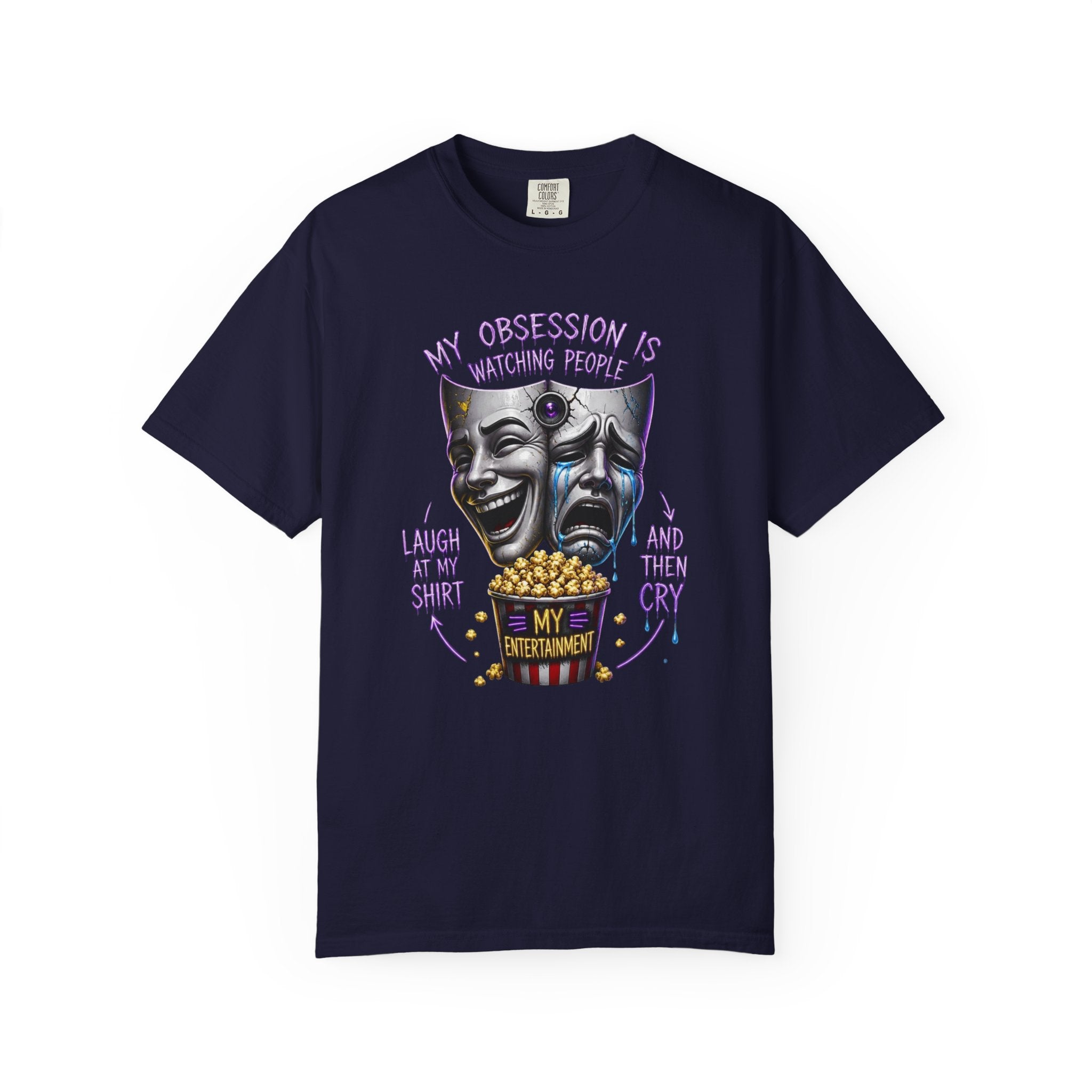 Theater Masks Popcorn Tee — “My Obsession Is Watching People” Graphic T-Shirt