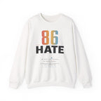 86 HATE Graphic Sweatshirt — Retro Numbered Anti-Hate Crewneck