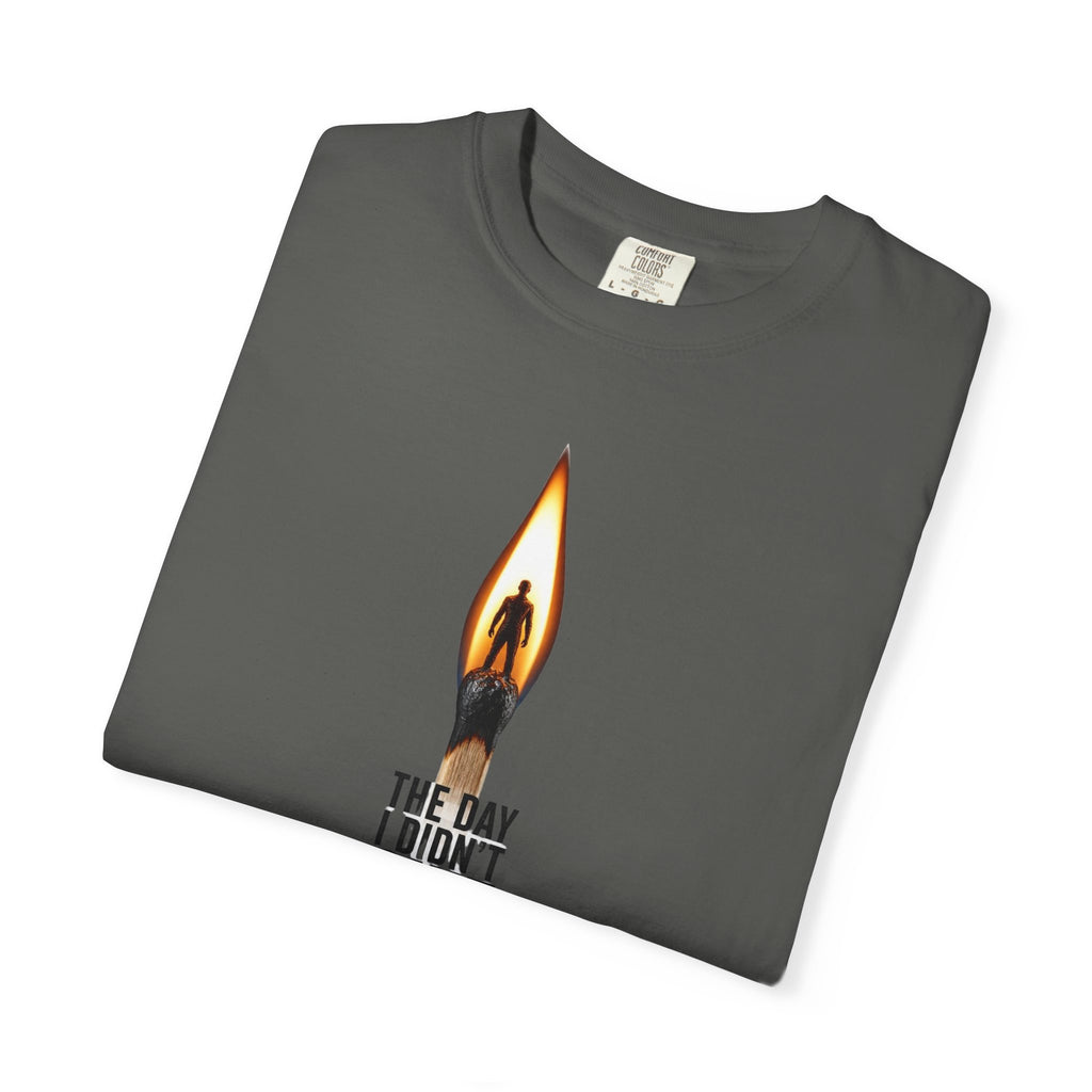 Motivational Flame T-Shirt — "The Day I Don't Quit" Inspirational Tee