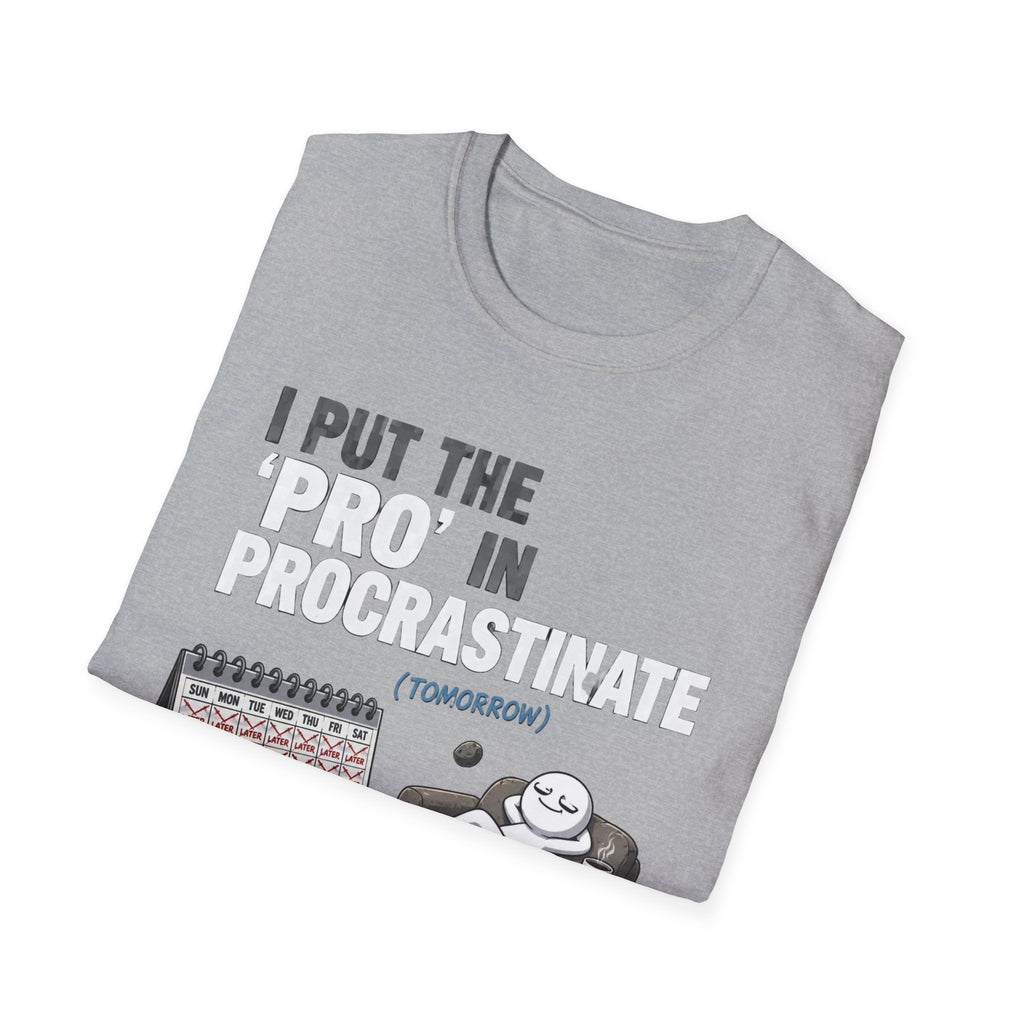Procrastinate T-Shirt — "I Put the 'Pro' in Procrastinate" Funny Lazy Gift