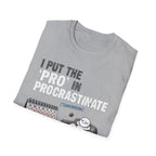 Procrastinate T-Shirt — "I Put the 'Pro' in Procrastinate" Funny Lazy Gift