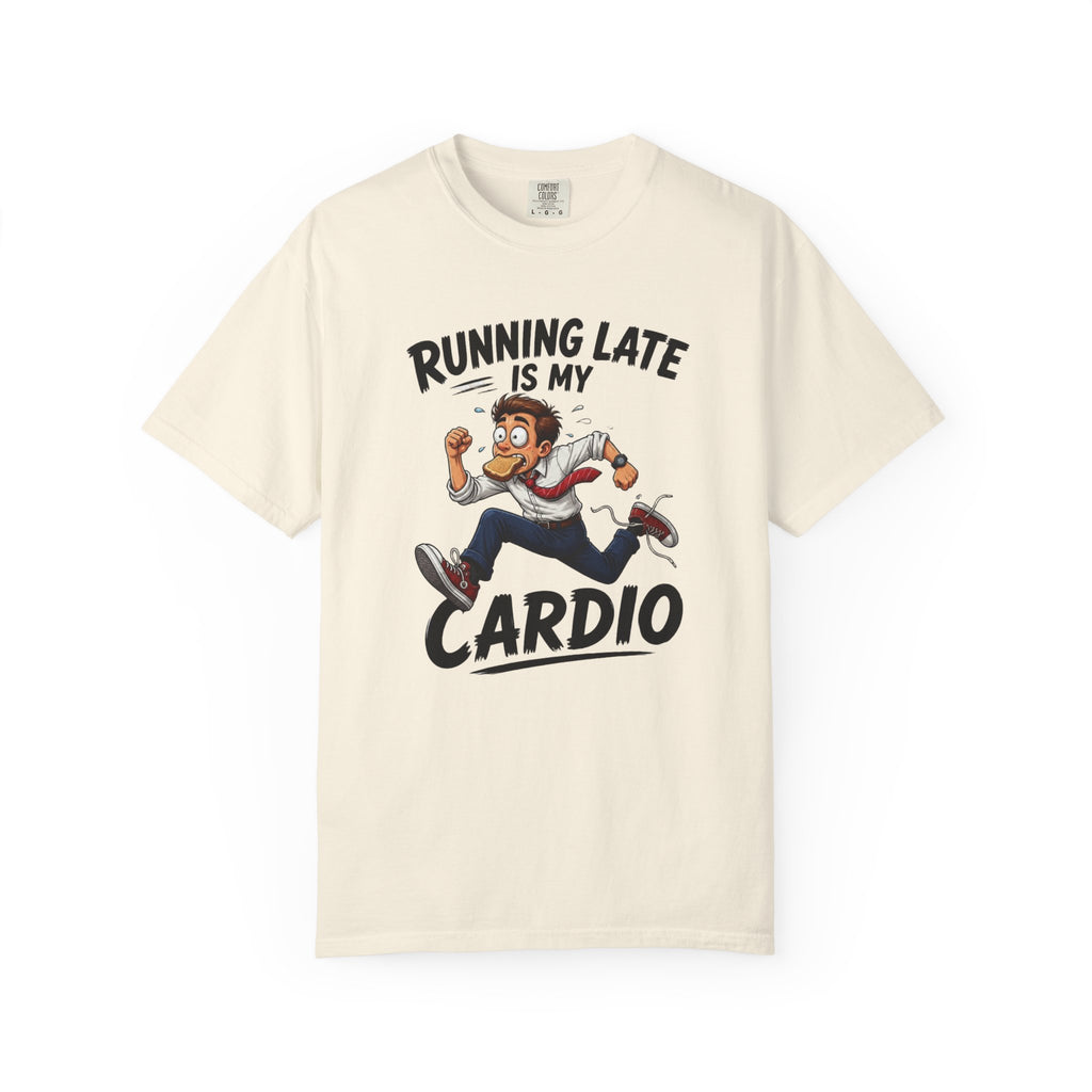 Running Late Is My Cardio T-Shirt — Funny Running Graphic Tee