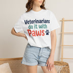 Veterinarians Do It With Paws T-Shirt