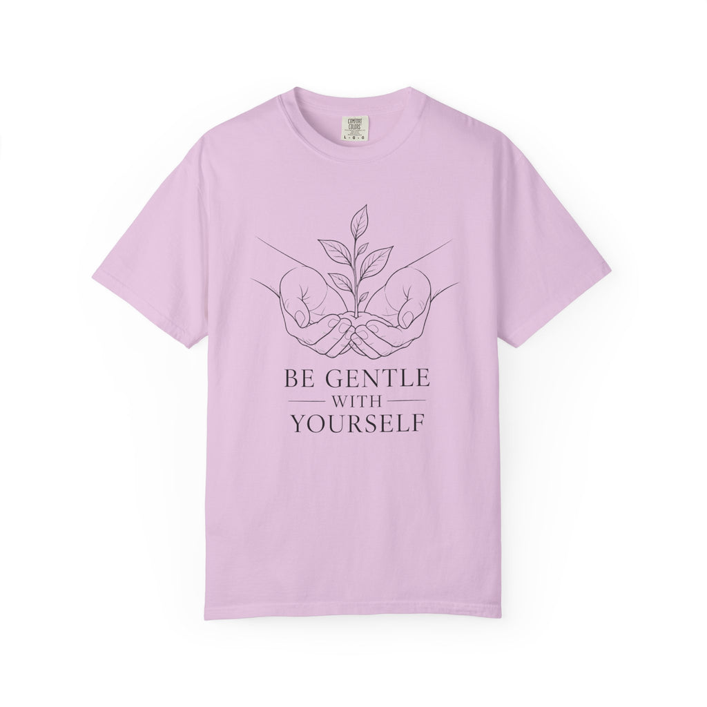 Be Gentle With Yourself T-Shirt – Self-Care Graphic Tee