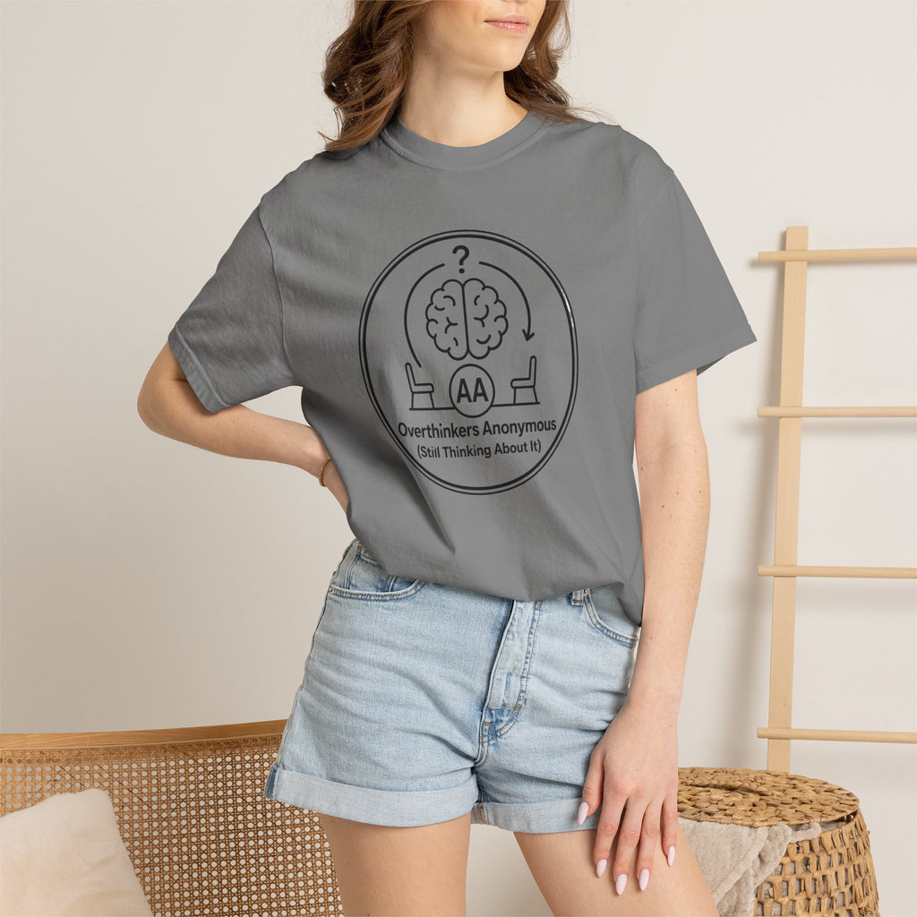 Overthinkers Anonymous T-Shirt — "Still Thinking About It" Graphic Tee