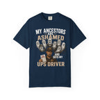 UPS Driver Ghosts Graphic T-Shirt — "My Ancestors Are Ashamed" Statement Tee